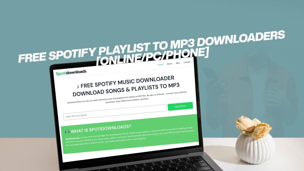 Free Spotify Playlist to MP3 Downloaders [Online/PC/Phone]